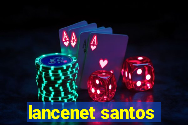 lancenet santos